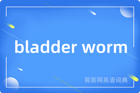 bladder worm