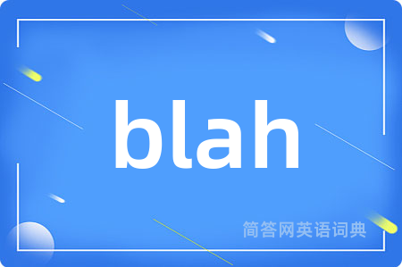 blah