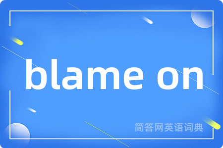 blame on