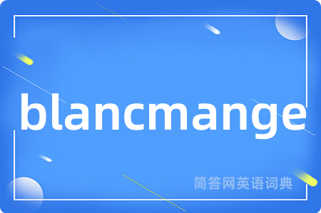 blancmange