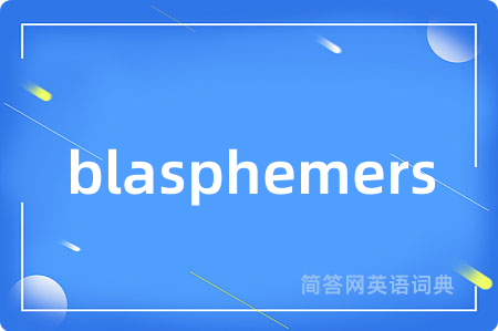 blasphemers
