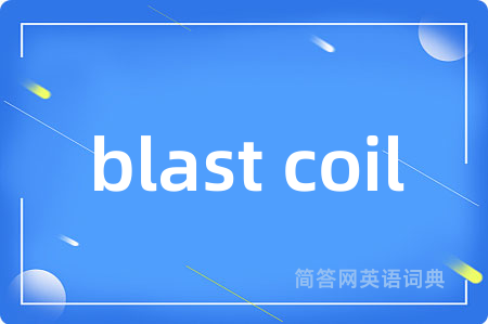 blast coil