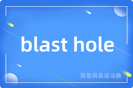 blast hole