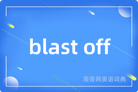 blast off