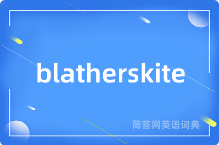 blatherskite