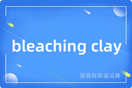 bleaching clay