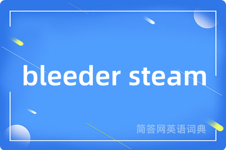 bleeder steam