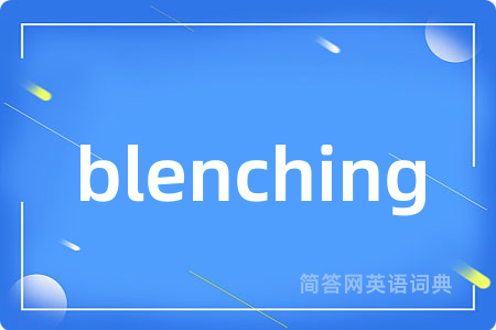 blenching