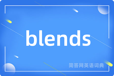 blends