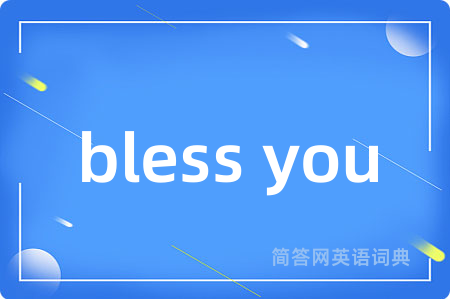 bless you
