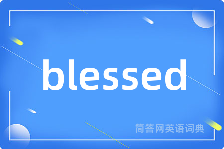 blessed