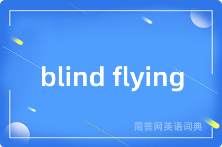 blind flying