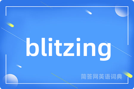 blitzing