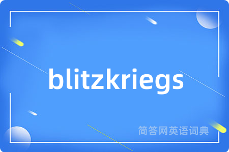 blitzkriegs