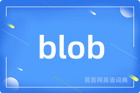 blob