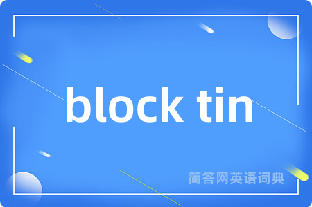 block tin