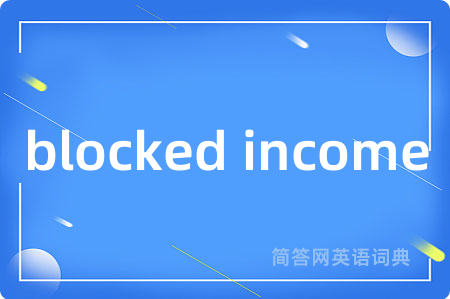blocked income