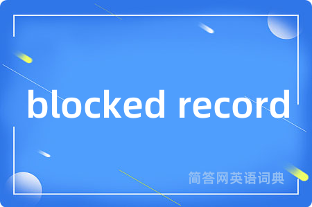 blocked record