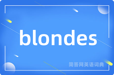 blondes