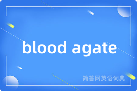 blood agate