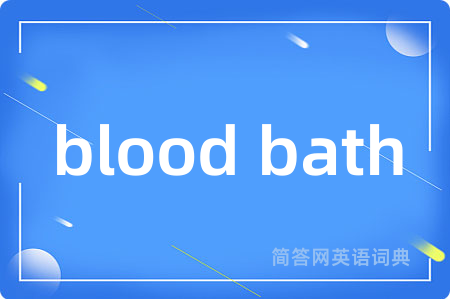 blood bath