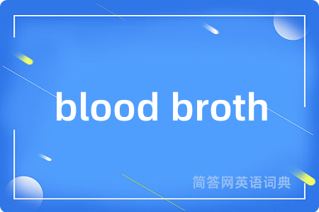 blood broth