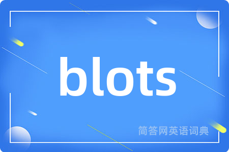 blots