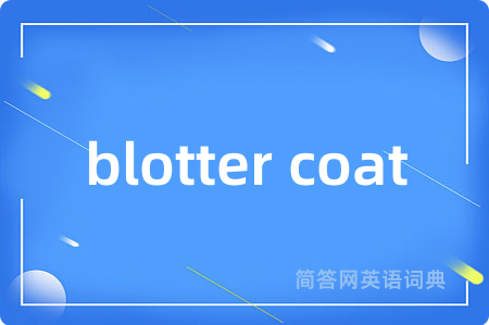 blotter coat
