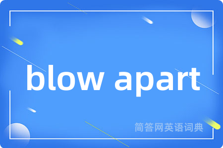blow apart