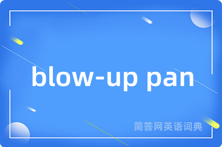 blow-up pan