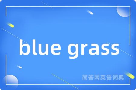 blue grass