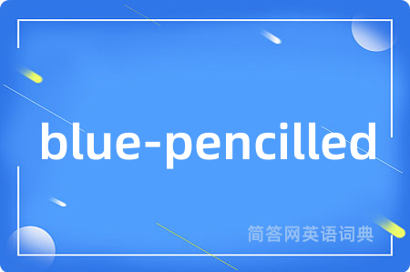 blue-pencilled