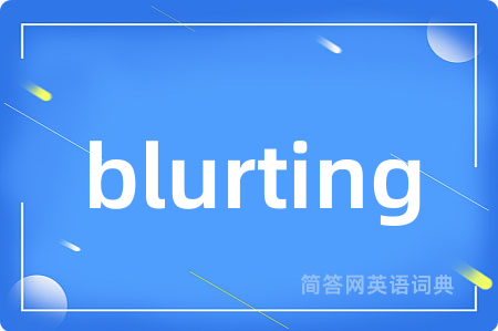 blurting