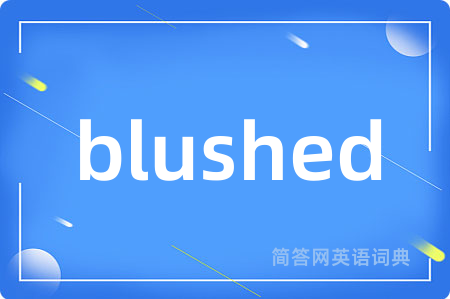blushed