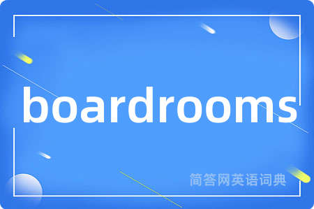 boardrooms