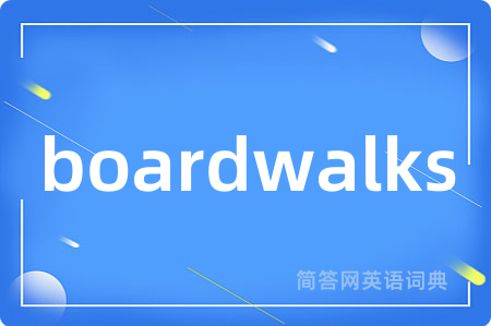 boardwalks