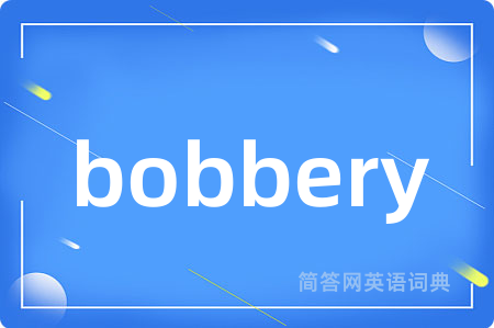 bobbery