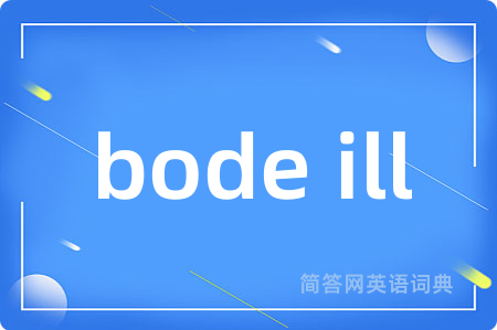 bode ill