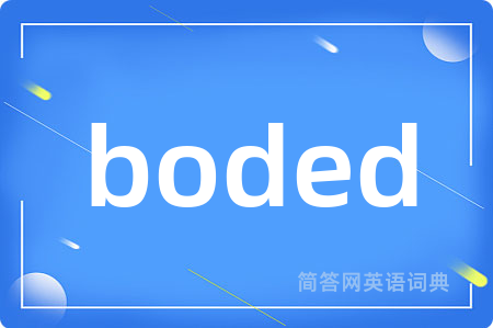 boded