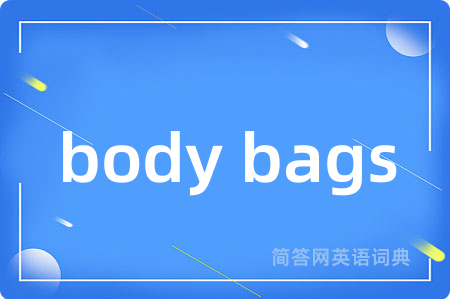 body bags