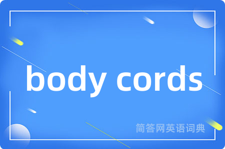 body cords