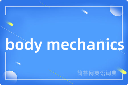 body mechanics