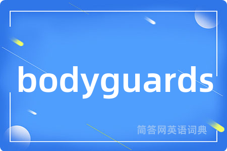 bodyguards
