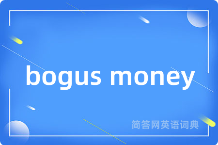 bogus money