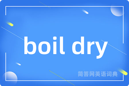 boil dry