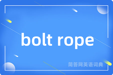 bolt rope