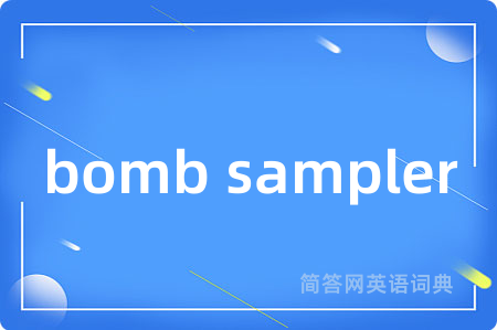bomb sampler