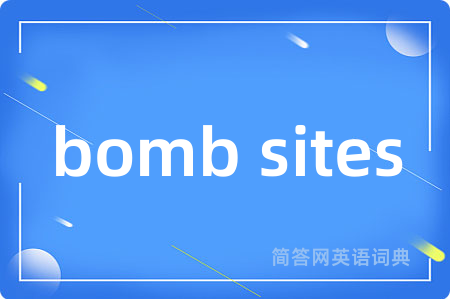 bomb sites