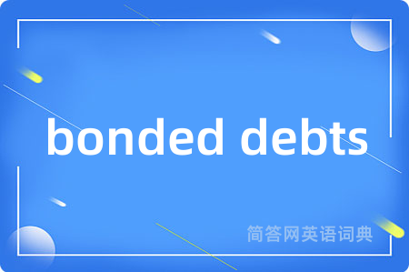bonded debts