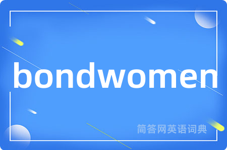 bondwomen